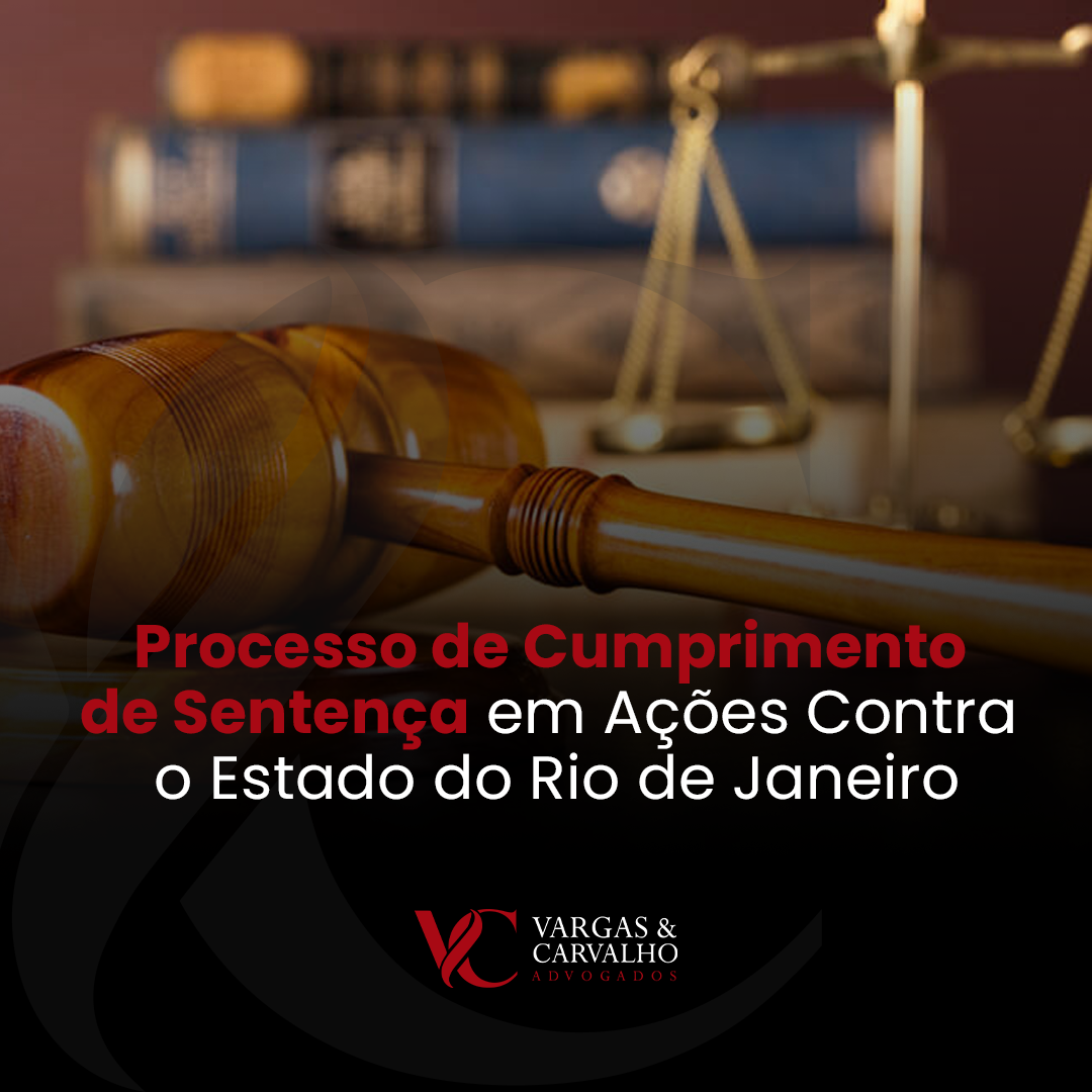 Processo de Cumprimento de Sentença em Ações Contra o Estado do Rio de Janeiro