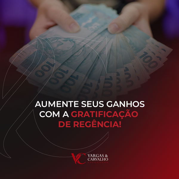 Aumente seus ganhos com a gratificação de regência!